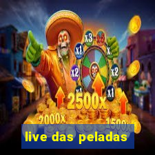 live das peladas